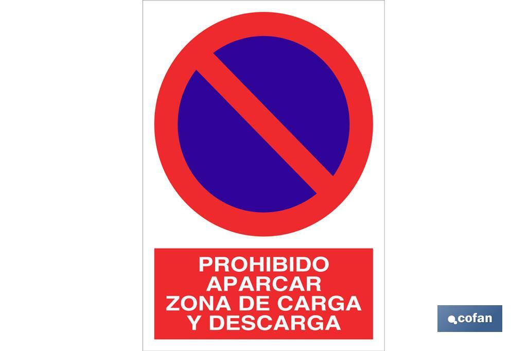 Prohibido aparcar zona carga y descarga. El diseño de la señal puede variar, pero en ningún caso se variará el significado de l